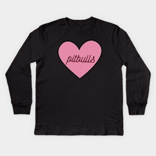 Pitbull Lover Kids Long Sleeve T-Shirt